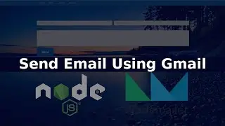 How To Send Email with NodeJS and Nodemailer using Gmail | NodeJS Tutorial for Beginner