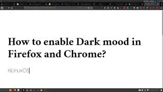 How to enable Dark mood in Firefox and Chrome and YouTube