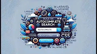 Build an Autocomplete Search in Laravel Livewire with Bootstrap & Tailwind CSS