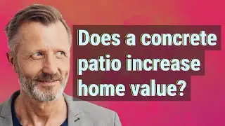 Does a concrete patio increase home value?