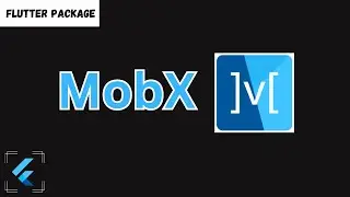 Flutter MobX Tutorial | Flutter State Management