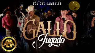 Los Dos Carnales - Gallo Jugado (Video Oficial)