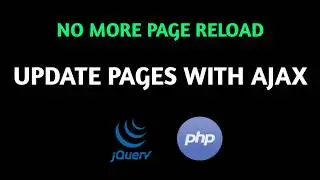 AJAX Tutorial: Update Your Website Without Page Refresh | PHP and MySQL