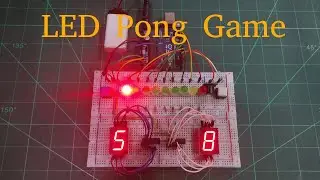 how to make LED Pong Game With Score Display on 7 Segment | Arduino pong game