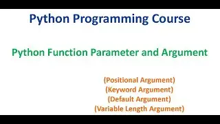 Python Function Parameter and Arguments I Types of Argument in Python