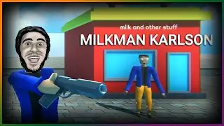 БУХОЙ МОЛОЧНИК - MILKMAN KARLSON - ПОЛНОЕ ПРОХОЖДЕНИЕ