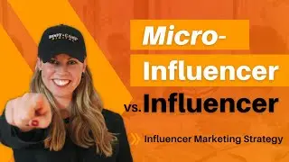 What is a Micro-Influencer vs. Influencer? | How to Start My Influencer Marketing Campaign