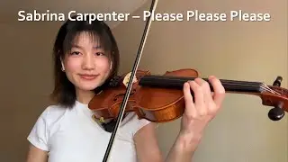 Sabrina Carpenter – Please Please Please | Violin Cover with Notes