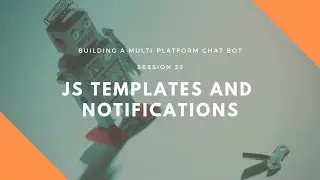 Session 23: JavaScript Templates and Admin Notifications