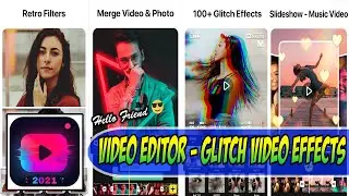 Video Editor - Glitch Video Effect Movie Maker 🔥Free Download🔥Tutorial On Android Apps Easy Guide