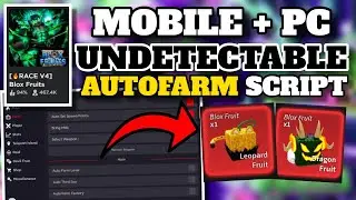 [UNDETECTABLE] Blox Fruits Script For PC and MOBILE: Auto Farm, Kill Players, Bring Fruit *PASTEBIN*