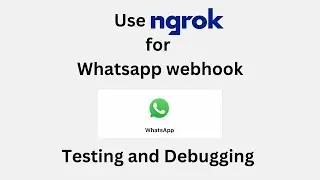 Local Webhook Development with Ngrok for Whatsapp | Create Environments Easily | WhatsApp webhooks