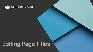 Editing Page Titles | Squarespace Tutorial