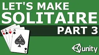 Let's Make Solitaire in Unity Part 3: Dealing from the Stock