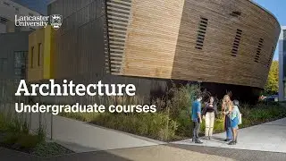 Architecture at Lancaster University