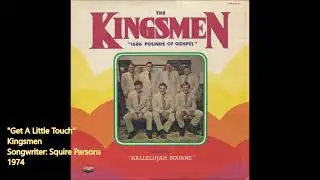 "Get A Little Touch" - Kingsmen (1974)