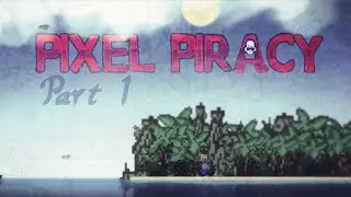 Pixel Piracy: Gameplay / Lets Play - Part 1