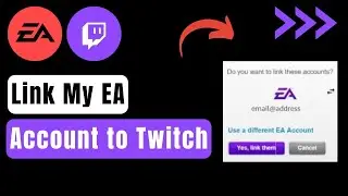 How to Link My EA Account to Twitch