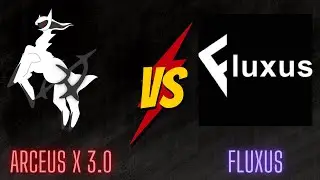 Arceus X 3.0 Vs Fluxus | Who is Better? | High Exploit level?