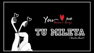 Tu milieya Song - Lofi Remake ||Darshan Raval|| Chill- out music || Latest Gane