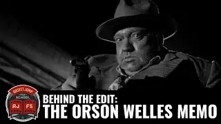 Behind the Edit: The Orson Welles Memo