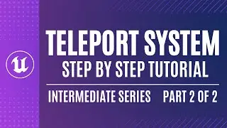 UE5 Blueprint Tutorial - Create a TELEPORT Ability for your Character Pt. 2