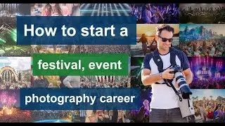 How to become a festival photographer in 8 steps