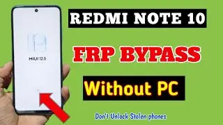 Redmi Note 10 FRP Bypass | Redmi Note 10 Frp Unlock