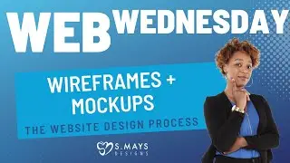 The Website Design Process - Wireframes and MockUps - Web Wednesday