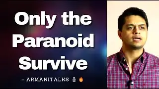 Why Only the Paranoid Survive