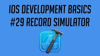 iOS Development, #29: Recording the Simulator