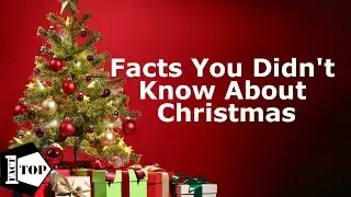 10 Facts You Didn't Know About Christmas