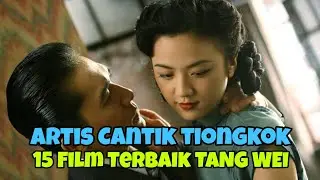 Artis Cantik Tiongkok ! 15 Film Terbaik Tang Wei