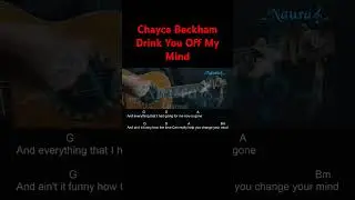 Chayce Beckham - Drink You Off My Mind Guitar Chords Lyrics #shorts