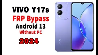 Vivo Y17s FRP Bypass without PC 2024 VIVO android 13 Google account bypass