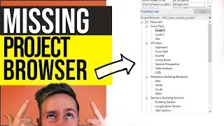 Revit Project Browser Panel Missing - How to Bring Back the Project Browser in Revit