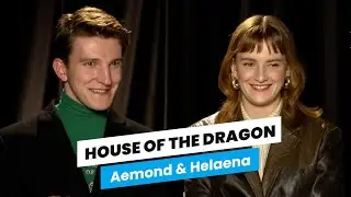 House of the Dragon | Ewan Mitchell and Phia Saban on Aemond and Helaena