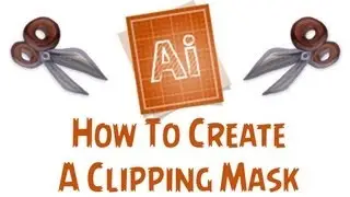 Adobe Illustrator CS6 Tutorial - How To Make A Clipping Mask