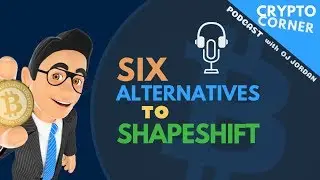 6 Alternatives to Shapeshift | Crypto Corner #42