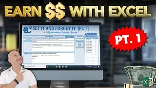 This Set It And Forget It Excel Application Earns You An INCOME While You Sleep [Part 1]