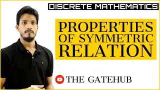 Properties of Symmetric Relation | Discrete Mathematics