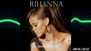 Rihanna - Don't Stop The Music (Remastered by RS 2023)