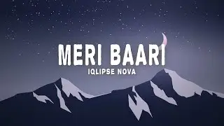 Iqlipse Nova - Meri Baari (Lyrics)