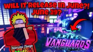 Will Anime Vanguards Be Delayed? (Possible Release Date?!?!?!)