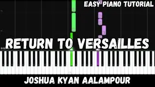 Joshua Kyan Aalampour - Return to Versailles (Easy Piano Tutorial)