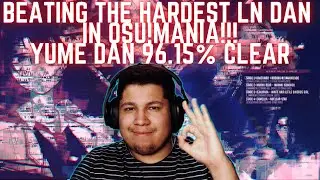 BEATING THE HARDEST LN DAN IN OSU!MANIA !!! YUME DAN CLEAR 96.15% | SillyFangirl