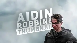 Aidin Robbins Thumbnail Tutorial - Photoshop CC