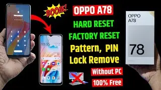 OPPO A78 Forget Password | OPPO A78 Reset & Remove Pin/ Password Lock (without pc)