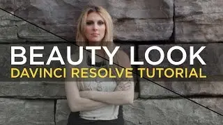 Beauty Look 01 - Davinci Resolve Tutorial