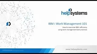 IBM i Work Management 101